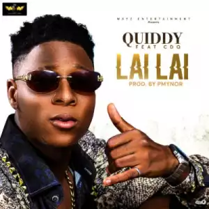 Quiddy - “Lai Lai”ft. CDQ